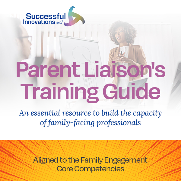 Parent Liaison Training Guide by Successful Innovations